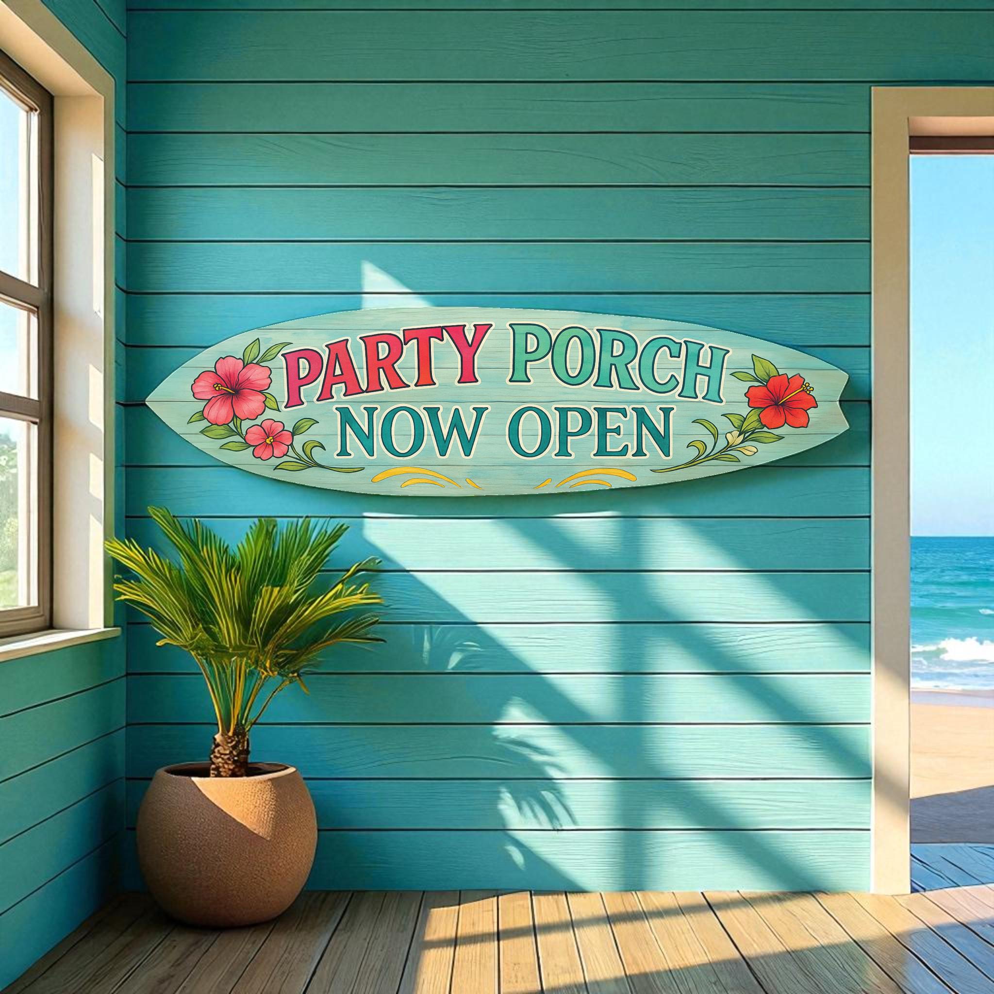Party Porch Now Open Surfboard Sign – Coastal Porch Decor – Indoor Outdoor Beach House Sign, 3 - 5 Feet