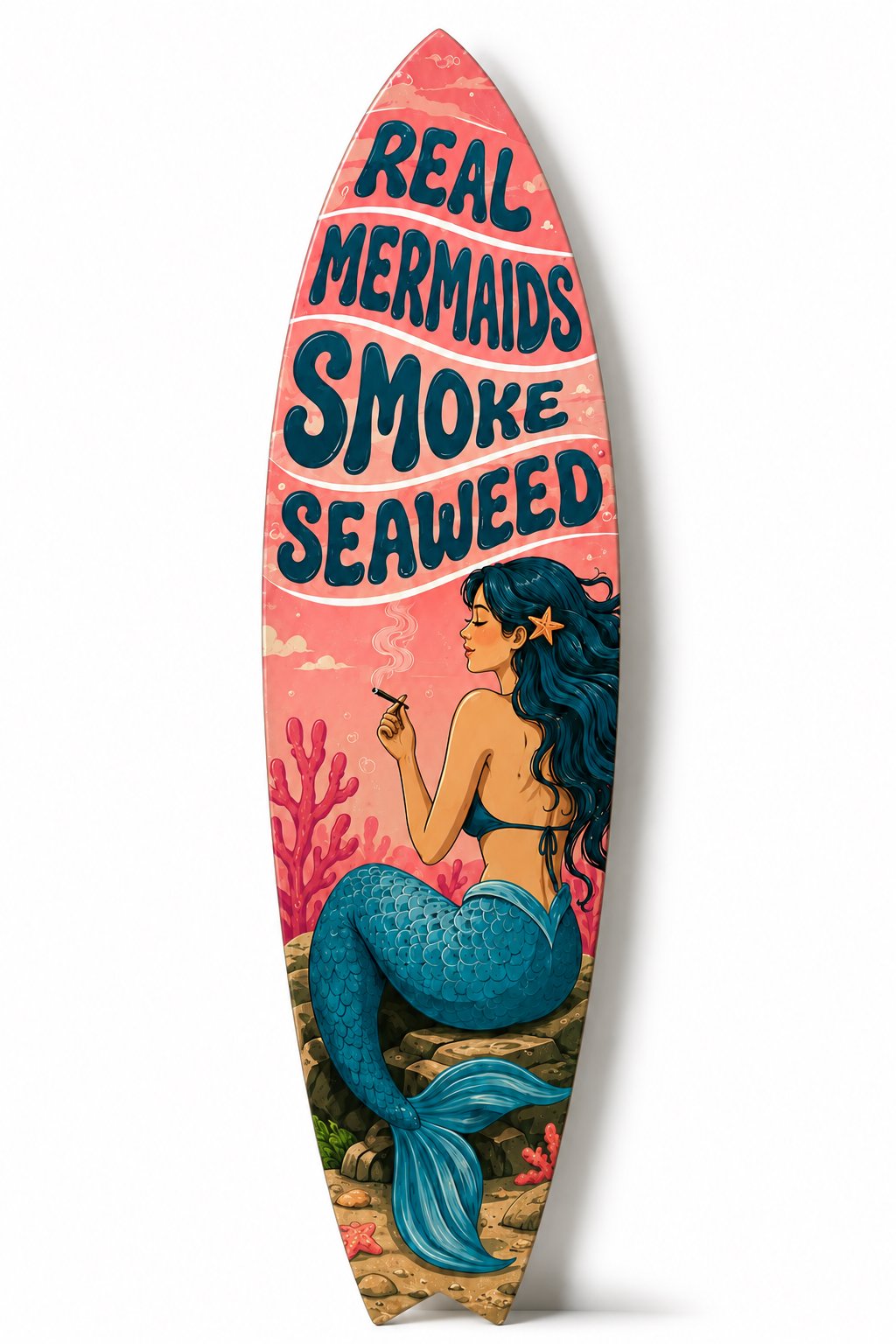Real Mermaids Smoke Seaweed Surfboard, Beach House Wall Art